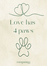 Love has 4 Paws Card